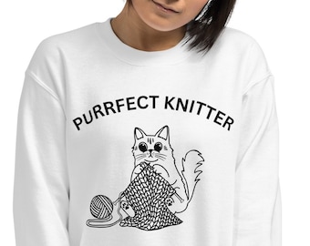 Knitting Cat Sweatshirt Unisex, Sand or White; Purrfect Knitter Shirt, Gift for Knitter, Funny Knitting Sweatshirt