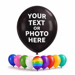 Puede incluir: Un globo negro con el texto "YOUR TEXT OR PHOTO HERE" en blanco, sobre una fila de globos coloridos. Los globos son azules, rosas, verdes, blancos, arcoíris, morados, rojos, amarillos y turquesas.
