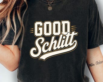 Good Schlitt Heilige Schlitt Tough Schlitt T-Shirt