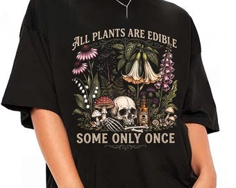 Alle Pflanzen sind manche nur einmal essbar Lustiges Männer Frauen T-Shirt