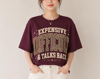 Expensive Difficult and Talks Back Shirt, Sassy Leopard Print Graphic Tee, Funny Sarcastic Maroon T-shirt, Retro Country Girl Gift