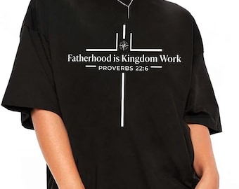 Personalisiertes christliches Papa-Shirt, Vaterschaft ist Königreichsarbeit-T-Shirt, Geschenk für religiöses Papa-T-Stück, Bibel-Vers-Vatertagsgeschenk-Shirt