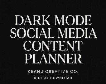 Puede incluir: Fondo negro con texto blanco que dice "DARK MODE SOCIAL MEDIA CONTENT PLANNER". Debajo del texto está "KEANU CREATIVE CO." y "DIGITAL DOWNLOAD".