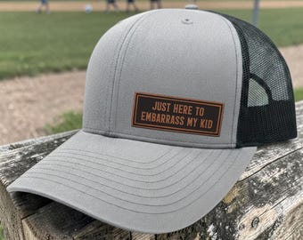 Funny Sport Dad Hat, Just Here To Embarrass My Kid Leather Patch Hat, Gift for Baseball Soccer Dad, Father's Day Gift, Sport Fan Gift