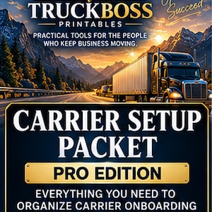 May include: A digital document titled Carrier Setup Packet Pro Edition featuring a semi-truck on a mountain highway. Text includes Truckboss Printables, Plan Organize Operate Succeed, and Practical tools for the people who keep business moving.