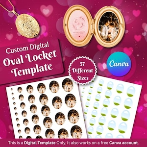 May include: A custom digital oval locket template featuring a gold locket with an ornate exterior and an open interior displaying a photo and text. The template includes 57 different sizes for printing, with a Canva logo and text overlays.