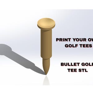 May include: A 3D-rendered golf tee in a light brown color, with a rounded top and a pointed bottom. The image includes the text "PRINT YOUR OWN GOLF TEES" and "BULLET GOLF TEE STL".