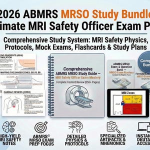 May include: A study bundle for the 2026 ABMRS MRSO exam. The image shows a comprehensive study system with MRI safety physics, protocols, mock exams, flashcards, and study plans. Includes a study guide, exam questions, and digital access.