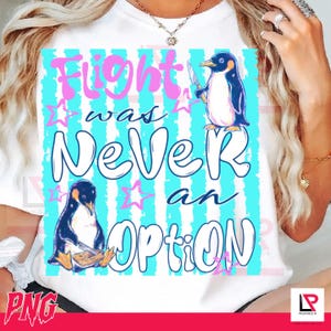 Funny Penguin PNG, Flight Was Never An Option Sublimation Design, Cute Animal Digital Download, Sarcastic Penguin Shirt Print, DTF Transfer