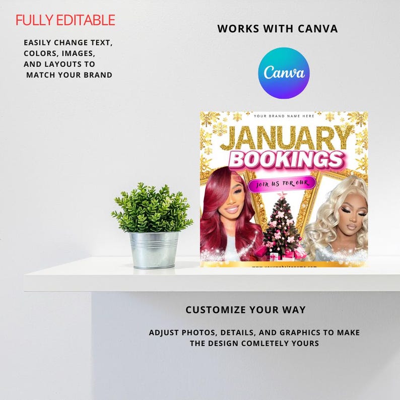 May include: A square graphic with the text "JANUARY BOOKINGS" in gold glitter. The image features two women, a Christmas tree, and the Canva logo. Text includes "FULLY EDITABLE" and "CUSTOMIZE YOUR WAY".
