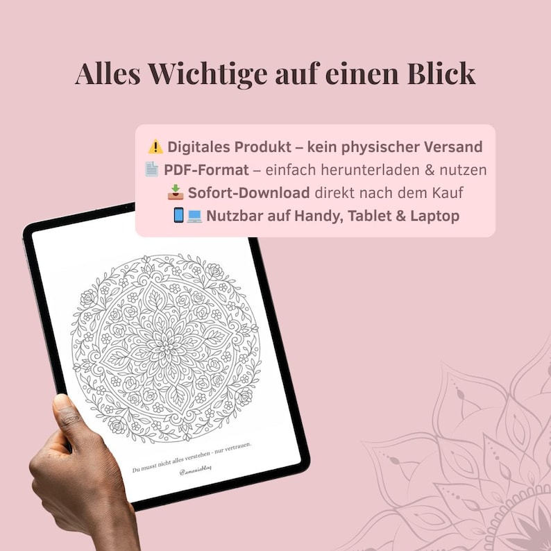 May include: A black tablet displaying a detailed black and white mandala design. The image includes text in German: "Alles Wichtige auf einen Blick" and information about the digital product, including PDF format and instant download.