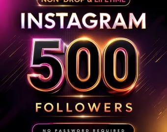 500 Instagram Followers | Non-Drop, Lifetime Service (No Password Required)