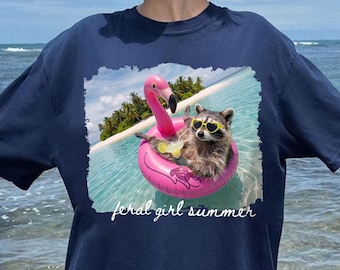 Feral Girl Summer Shirt, Summer Shirt Design, Summer Graphic Shirt, Shirt Sublimation Design, Beach Shirt, Funny Raccoon Shirt Design