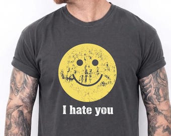I Hate You Smiling Face T-Shirt, I Hate You Shirt, Funny Sarcastic Graphic Tee, Dark Humor Graphic Tee, Cute Bipolar Shirt, SNL Humor Tee