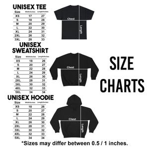 May include: A size chart graphic for unisex apparel featuring a t-shirt, sweatshirt, and hoodie. Each section includes a table with size, width, and length in inches, alongside a black garment illustration with white lines indicating chest and length measurements.