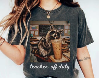 Last Day of School Teacher Feral Raccoon Shirt, Funny End of Year Summer Break TShirt, Matching Comfort Colors Team Tee, Sarcastic T Shirt