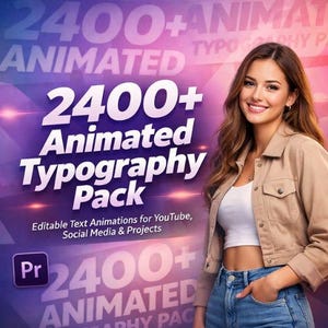 May include: A woman smiles beside a graphic advertising a "2400+ Animated Typography Pack." The graphic includes the text "Editable Text Animations for YouTube, Social Media & Projects" and the Adobe Premiere Pro logo.