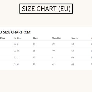 May include: A size chart labeled "SIZE CHART (EU)" with measurements in centimeters. The chart includes sizes S, M, L, and XL, with corresponding EU sizes, chest, shoulder, sleeve, and length measurements. The chart is on a cream background.