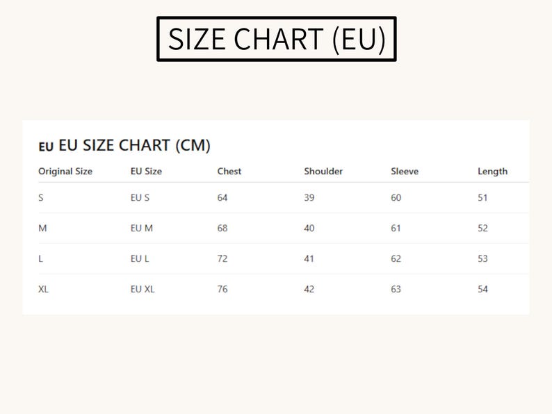 May include: A size chart labeled "SIZE CHART (EU)" with measurements in centimeters. The chart includes sizes S, M, L, and XL, with corresponding EU sizes, chest, shoulder, sleeve, and length measurements. The chart is on a cream background.