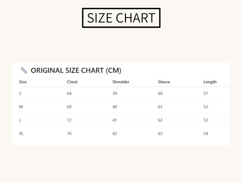 May include: A size chart with the text "SIZE CHART" at the top. The chart displays measurements in centimeters for chest, shoulder, sleeve, and length, with sizes ranging from S to XL. The chart is on a cream-colored background.