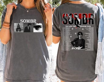 Sombr You Are The Reason Tour 2-Sided Shirt, Sombr Indie Artist Concert Merch with Tour Dates, Concert Graphic Tee
