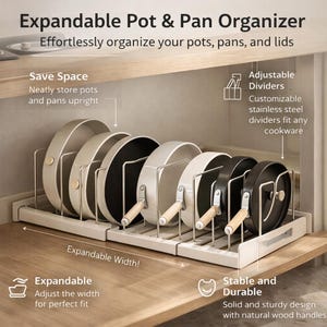 May include: Expandable pot and pan organizer with adjustable dividers. The white organizer holds various pots and pans with wooden handles. The text says "Expandable Pot & Pan Organizer" and "Effortlessly organize your pots, pans, and lids."