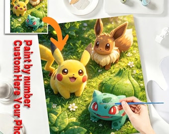 May include: A paint by number kit featuring a printed canvas with a colourful illustration of Pikachu, Eevee, and Bulbasaur in a grassy field. The text Paint by number Custom Here Your Photo is visible on the left side of the image.