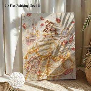 May include: A 2D flat painting featuring a princess in a gold gown holding a rose, with a castle in the background. The artwork is embellished with white and gold pearls and crystals. The text 2D Flat Painting Not 3D is visible at the top.