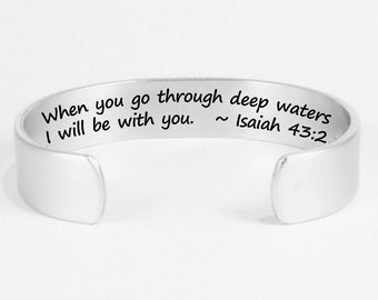 Isaiah 43:2 | Custom Jewelry | When you go through deep waters I will be with you. | Encouragement  Gift | Recovery Gift | Personalized Cuff