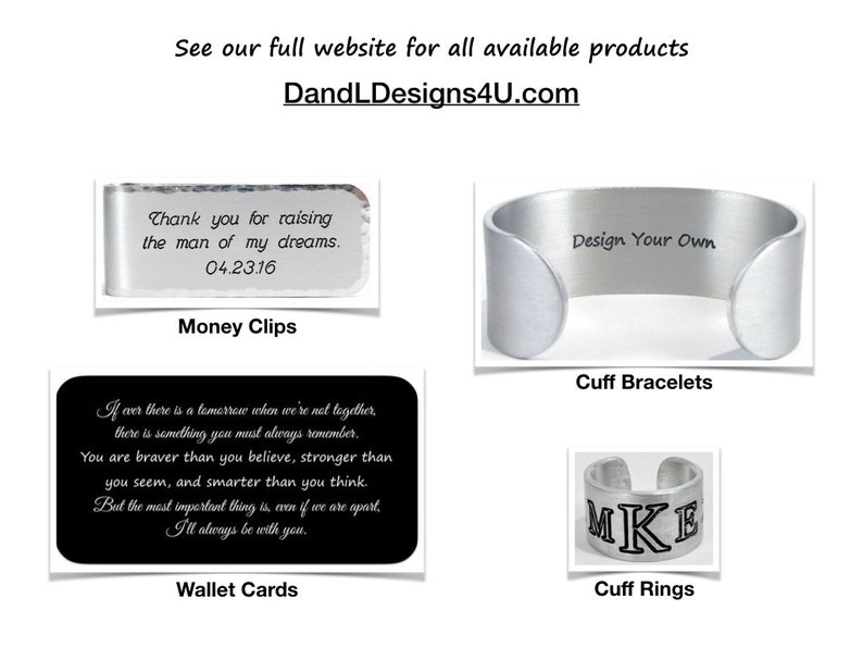 May include: A collection of personalized metal accessories, including money clips, cuff bracelets, and cuff rings. The money clip features a custom engraved message, the cuff bracelet has the text "Design Your Own", and the cuff ring has the initials "MKE".