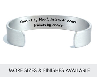 Cousin Gifts | Cousins by blood sisters at heart friends by choice | Bridesmaid Gift | Wedding Jewelry | Deep Engraved Silver Cuff Bracelet