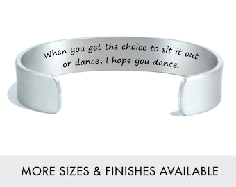 Graduation Gifts | When you get the choice to sit it out or dance I hope you dance | Motivational Gifts | Encouragement Gifts | Teen Gifts