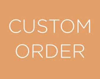 Custom order for Marcos