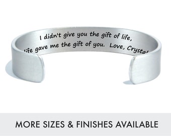 Gotcha Day Gift | Adoption Day Gift | I didn't give you the gift of life life gave me the gift of you | Adopted Gift Silver Cuff Bracelet