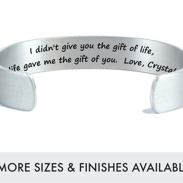 Gotcha Day Gift | Adoption Day Gift | I didn't give you the gift of life life gave me the gift of you | Adopted Gift Silver Cuff Bracelet