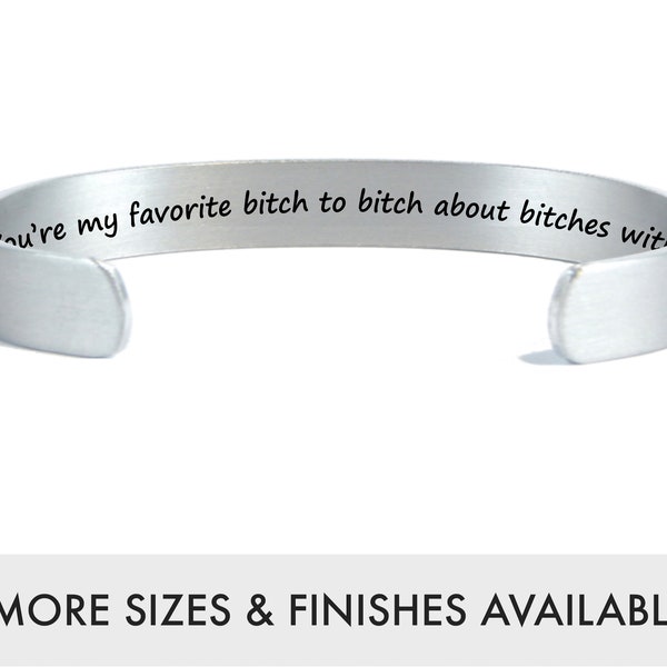 You're my favorite bitch to bitch about bitches with | Best Friend Gifts | Maid of Honor Gift | Custom Friendship Bracelet | Hidden Message