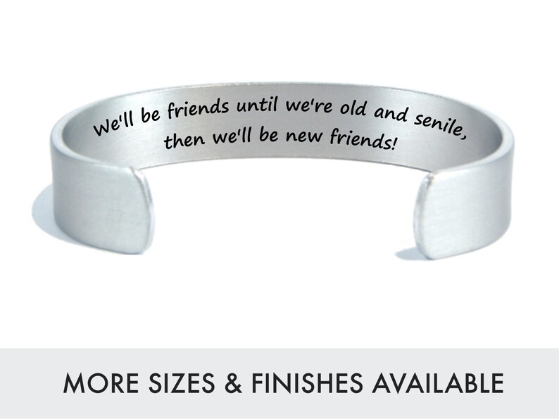 Best Friend Birthday Gift We'll be friends until we're old and senile, then we'll be new friends Custom Friendship Bracelet BFF Gifts image 1