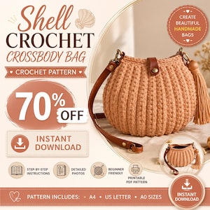 Pode incluir: Um padrão de crochê para uma bolsa transversal em formato de concha. O texto diz Shell Crochet Crossbody Bag, 70% Off, Instant Download, Step-by-step instructions, Detailed photos, Beginner friendly, Printable PDF pattern, A4, US Letter, A0 sizes.
