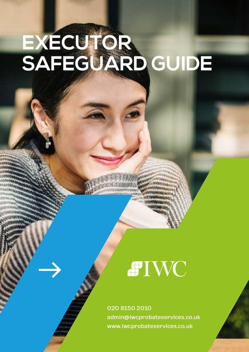 May include: A brochure titled "EXECUTOR SAFEGUARD GUIDE" features a woman resting her chin on her hand. The design incorporates blue and green geometric shapes, the IWC logo, and contact information.