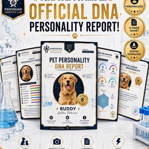 May include: A multi-page pet personality DNA report from Pawsquad Genetics Lab featuring a golden retriever named Buddy. The document includes genetic analysis, personality traits, and performance scores, presented with gold accents and scientific icons.