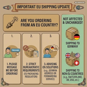 May include: An informational graphic titled IMPORTANT EU SHIPPING UPDATE. It features a spark plug icon, three numbered steps for EU orders, and a section for non-affected countries including Germany, Switzerland, the UK, and the USA with flags.