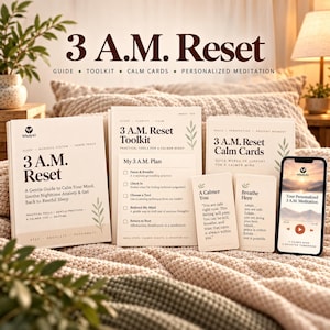 May include: The 3 A.M. Reset collection includes a guide book, a toolkit with a My 3 A.M. Plan checklist, two calm cards with text, and a smartphone displaying a personalised meditation screen. All items feature cream-coloured paper and dark text.