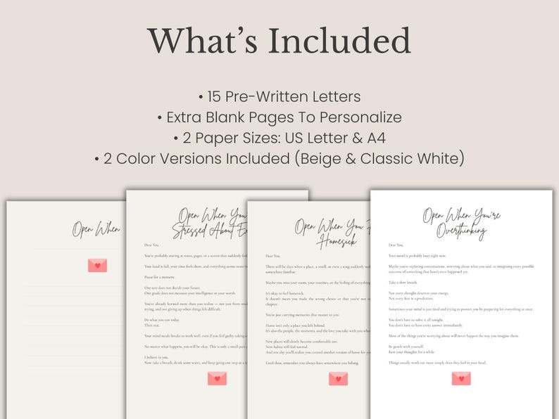 May include: A set of 15 pre-written letters with extra blank pages in beige and white. The text includes What's Included, 15 Pre-Written Letters, Extra Blank Pages To Personalize, 2 Paper Sizes: US Letter & A4, 2 Color Versions Included (Beige & Classic White).