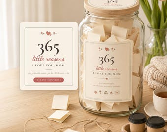 365 Reasons I Love You Mom Jar Printable, Love Notes Jar for Mom, Mothers Day Gift from Daughter Son, Mom Birthday Christmas Gift PDF
