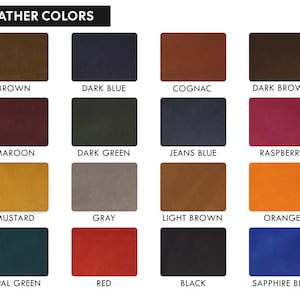May include: A color chart titled LEATHER COLORS displaying sixteen rectangular swatches labeled brown, dark blue, cognac, dark brown, maroon, dark green, jeans blue, raspberry, mustard, gray, light brown, orange, opal green, red, black, and sapphire blue.