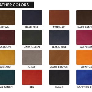 May include: A color chart titled LEATHER COLORS displaying sixteen rectangular leather swatches in various shades including brown, dark blue, cognac, dark brown, maroon, dark green, jeans blue, raspberry, mustard, gray, light brown, orange, opal green, red, black, and sapphire blue.