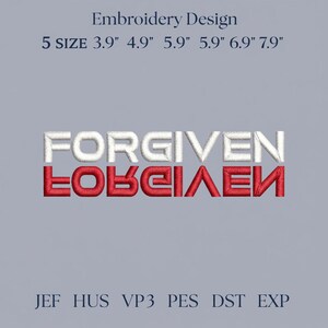 Peut inclure: Un motif de broderie sur fond gris. Le mot "FORGIVEN" est brodé en blanc, et le mot "NEVIGROF" est brodé en rouge. Le motif est disponible en 5 tailles, de 9,9 cm à 20,1 cm de largeur. Le motif est étiqueté comme un motif de broderie.