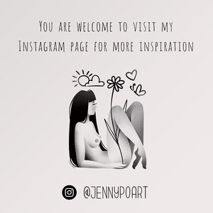 May include: Monochrome illustration of a woman with a flower, sun, cloud, heart, and butterfly. Text at the top says "YOU ARE WELCOME TO VISIT MY INSTAGRAM PAGE FOR MORE INSPIRATION". The Instagram handle @JENNYPOART is at the bottom of the image.