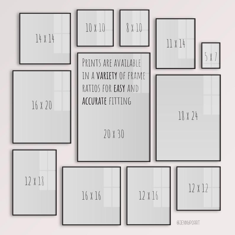 May include: A display of framed prints in diverse dimensions, such as 35.56 x 35.56 cm, 40.64 x 50.8 cm, and 50.8 x 76.2 cm. The central print states "PRINTS ARE AVAILABLE IN A VARIETY OF FRAME RATIOS FOR EASY AND ACCURATE FITTING."