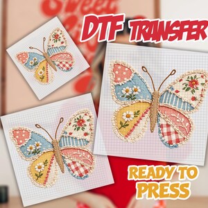 May include: DTF transfer sheets featuring colorful butterfly designs. Each butterfly has a patchwork pattern with floral and gingham details. The text "READY TO PRESS" is visible.